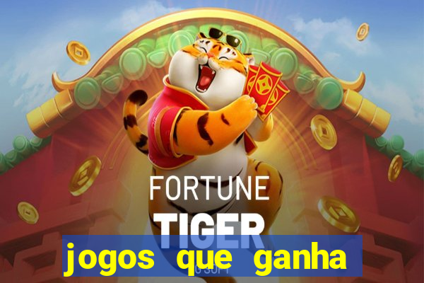 jogos que ganha dinheiro ao se cadastrar